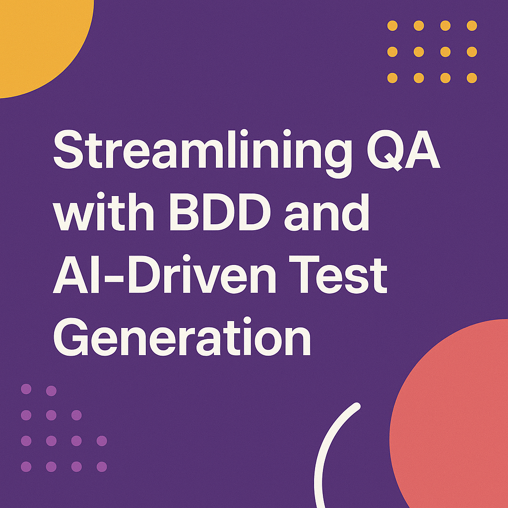 Streamlining QA with BDD and AI